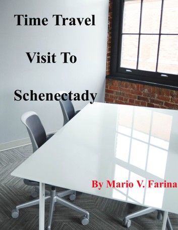 Time Travel Visit to Schenectady