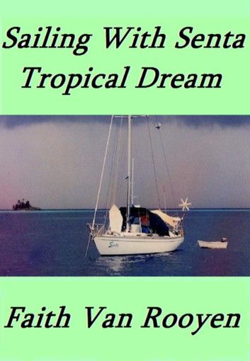 Sailing With Senta: Tropical Dream