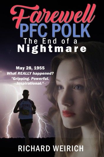 Farewell PFC POLK: The End of a Nightmare