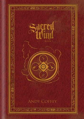 Sacred Wind: Book 1