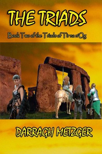 The Triads: Book Two of the Triads of Tir na n\