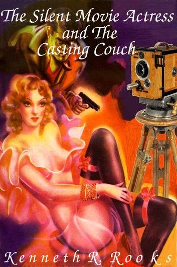 The Silent Movie Actress and the Casting Couch