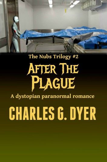 After the Plague: The Nubs Trilogy #2