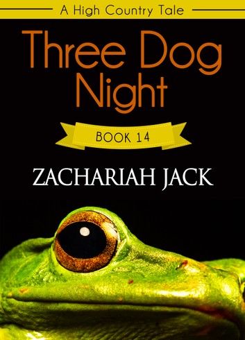 A High Country Tale: The Fourteenth Tale-- Three Dog Night, A Stickshift Saga