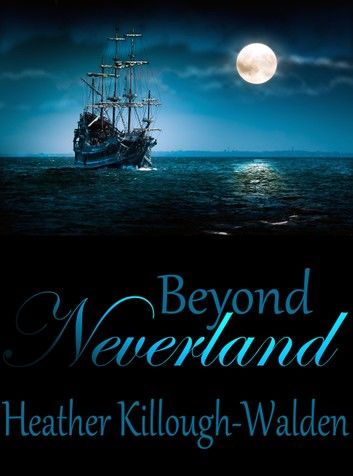 Beyond Neverland (sequel to Forever Neverland)