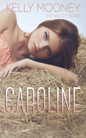 Caroline (The Hadley Series-Book 3)