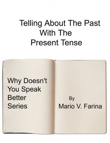 Telling About The Past With The Present Tense