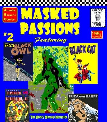 Masked Passions #2: The Black Cat and Black Owl Versus the Honey Swamp Monster