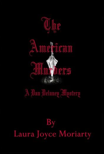 The American Murders: A Dan Delaney Mystery