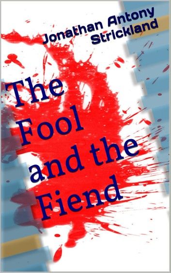 The Fool and the Fiend