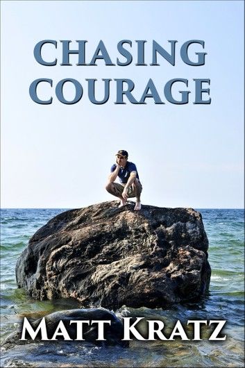 Chasing Courage-a Trio of Stories