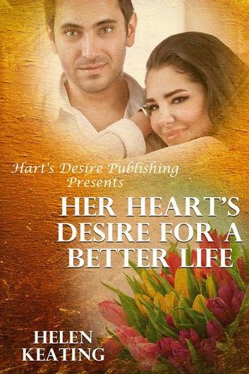 Her Heart’s Desire For A Better Life
