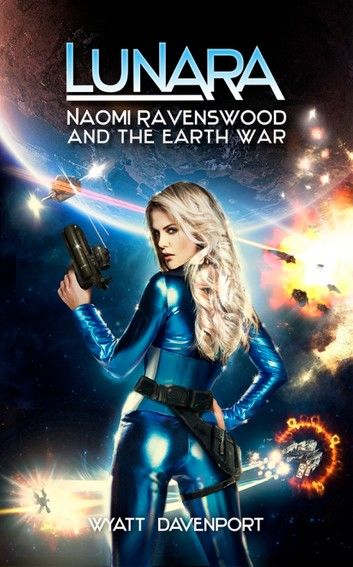 Lunara: Naomi Ravenswood and the Earth War