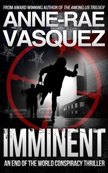 Imminent: a Truth Seekers conspiracy thriller