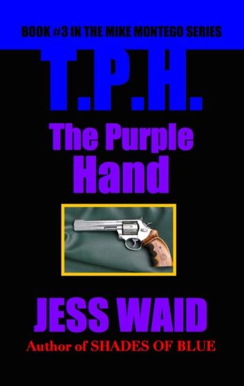 The Purple Hand: Book #3 in the Mike Montego Series