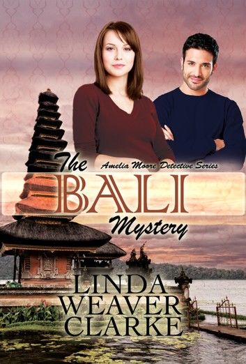 The Bali Mystery: Amelia Moore Detective Series
