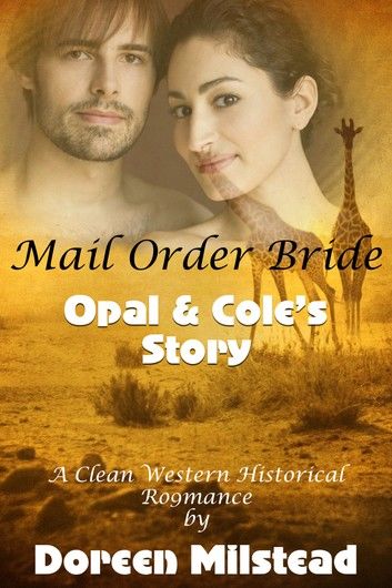 Mail Order Bride: Opal & Cole\