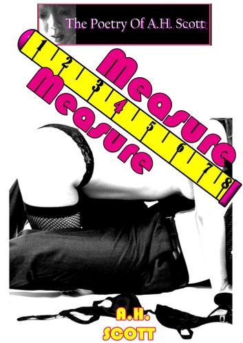 The Poetry Of A.H. Scott: Measure 4 Measure