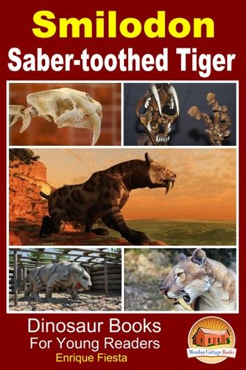 Smilodon: Saber-toothed Tiger