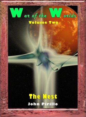 War of the Worlds Volume 2, The Nest