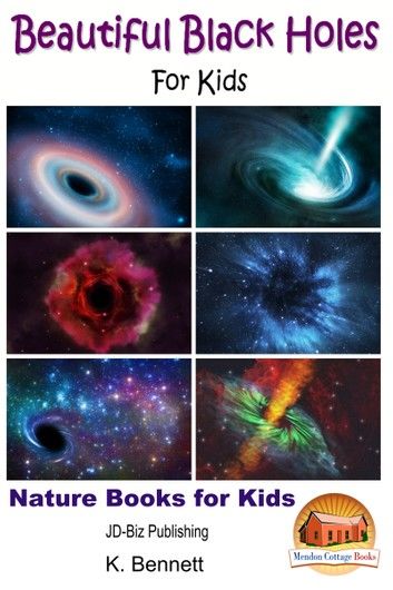 Beautiful Black Holes For Kids