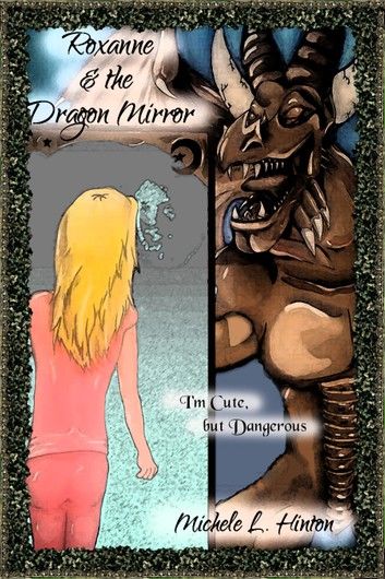 Roxanne & the Dragon Mirror