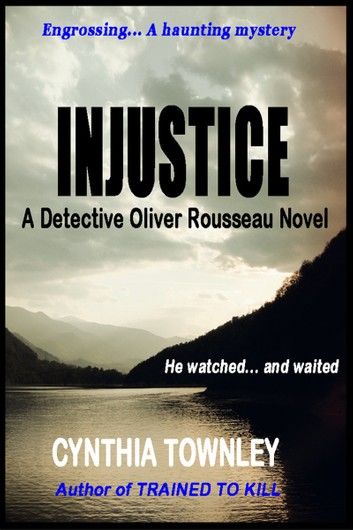 Injustice: A Detective Oliver Rousseau Novel