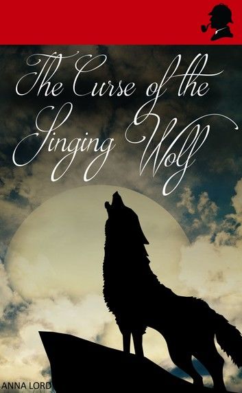 The Curse of the Singing Wolf