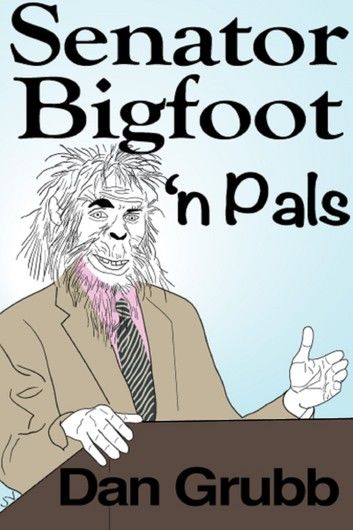 Senator Bigfoot \