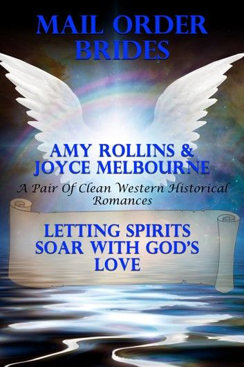 Mail Order Brides: Letting Spirits Soar With God’s Love
