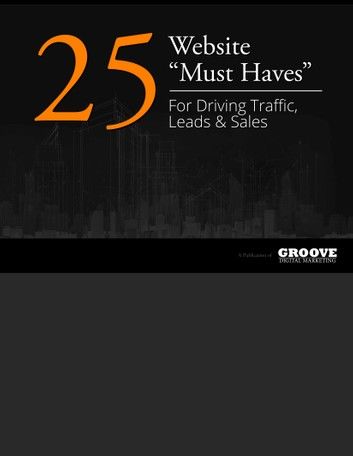 25 Website Must Haves For Driving Traffic Leads & Sales