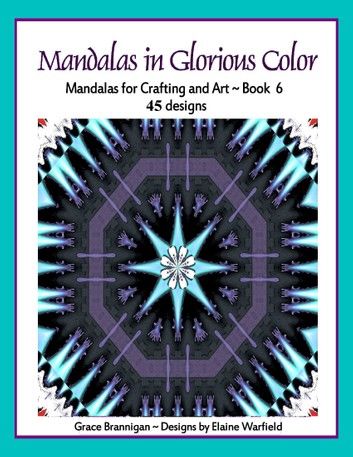Mandalas in Glorious Color Book 6