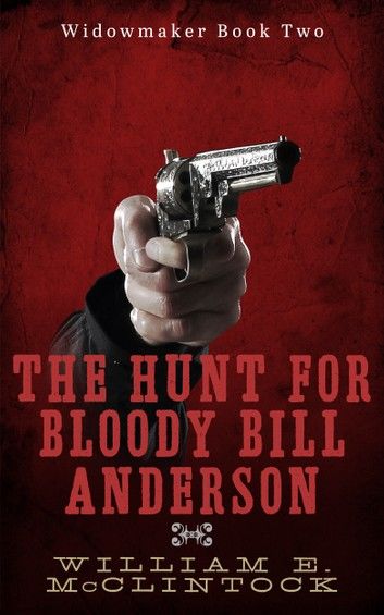 The Hunt for Bloody Bill Anderson