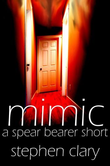 Mimic (A Spear Bearer Short)