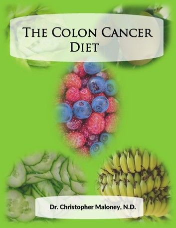 The Colon Cancer Diet