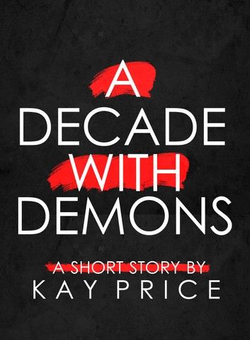 A Decade with Demons