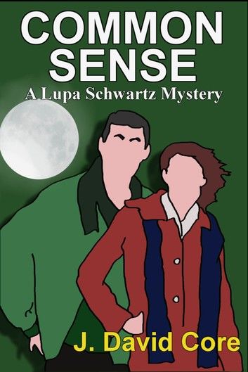 Common Sense: A Lupa Schwartz Mystery