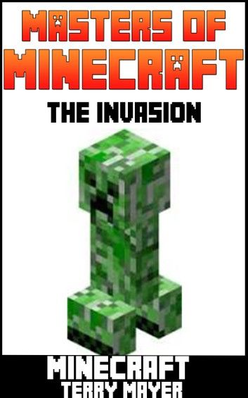 Minecraft: Masters of Minecraft - The Invasion