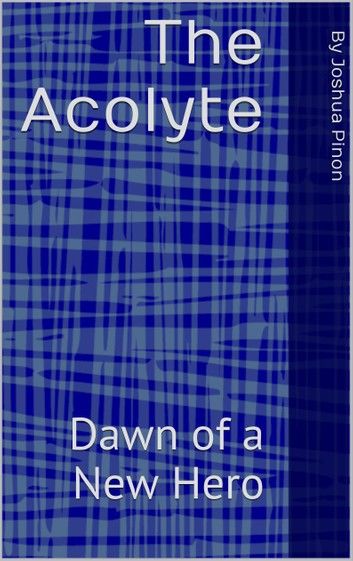 The Acolyte Dawn of A New Hero