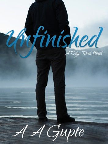 Unfinished: A Déjà Rêvé Novel