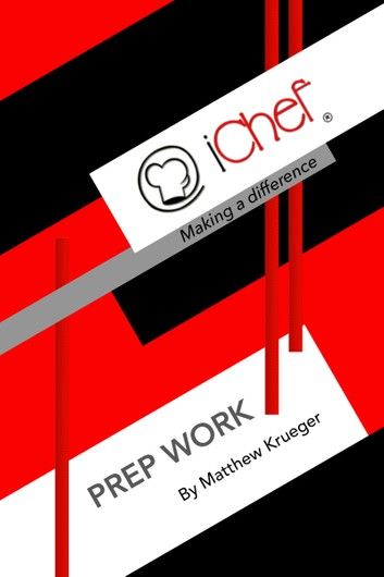 iChef: Making a Difference - Prep Work