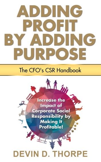 Adding Profit by Adding Purpose: The CFO\
