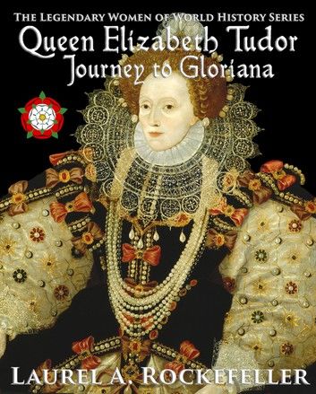 Queen Elizabeth Tudor: Journey to Gloriana