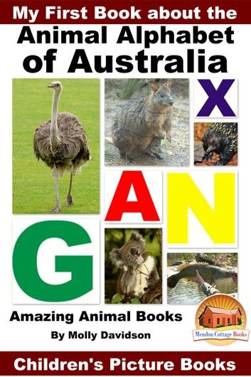 My First Book about the Animal Alphabet of Australia: Amazing Animal Books - Children\