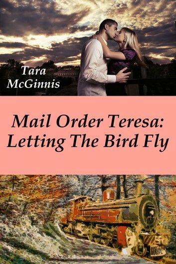 Mail Order Teresa: Letting The Bird Fly