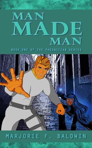 Man Made Man (Phoenician #1)