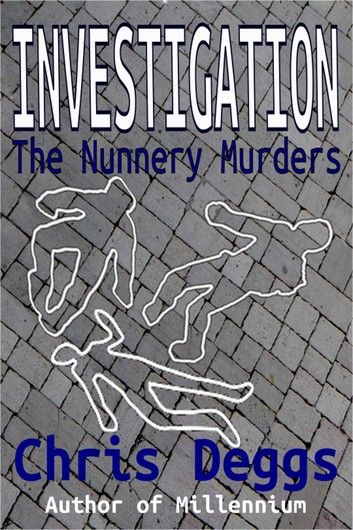 Investigation: The Nunnery Murders