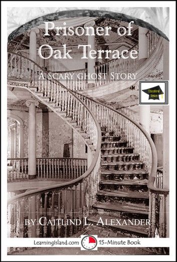 Prisoner of Oak Terrace: A 15-Minute Ghost Story, Educational Version