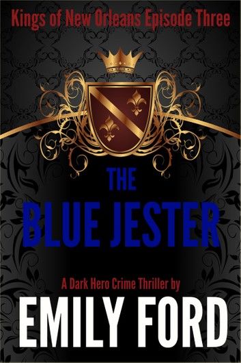 The Blue Jester (Episode Three, Kings of New Orleans Series)