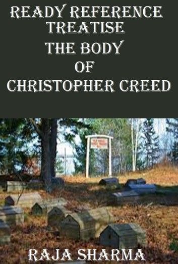 Ready Reference Treatise: The Body of Christopher Creed